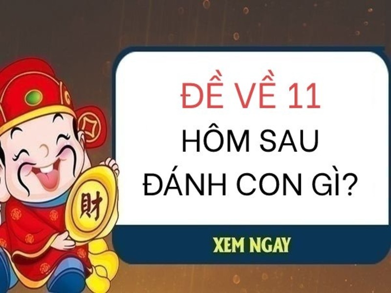 Dự đoán lô ngon khi đề xuất hiện 11