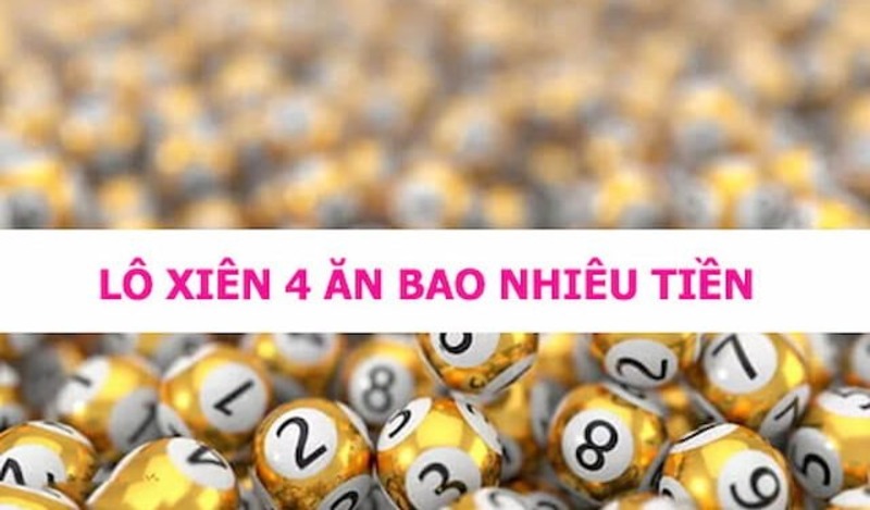 Lô xiên 4 ăn bao nhiêu