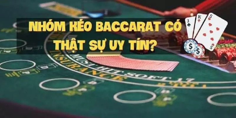 Nhóm kéo baccarat về bờ hay chỉ còn cái nịt