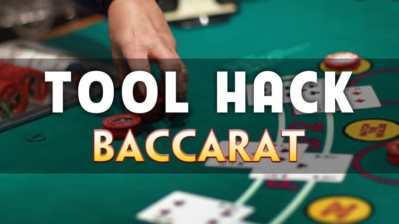 Giới thiệu các tool Baccarat chất lượng